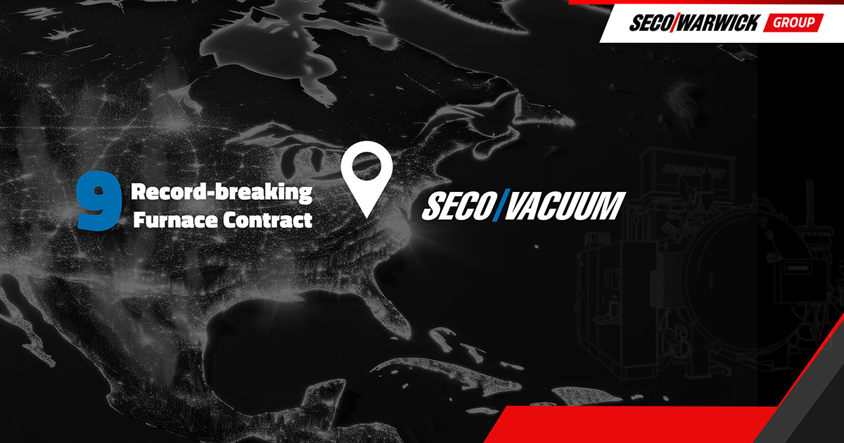 SECO/VACUUM, eine Filiale der SECO/WARWICK Gruppe, erhielt die bisher größten Aufträge für die Abteilung.